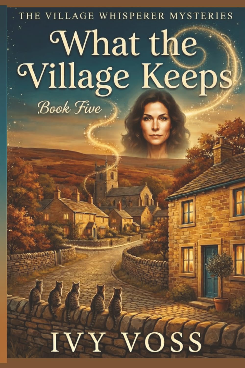 What The Village Keeps: A Midlife Paranormal Cozy Mystery — The Village Whisperer Mysteries Book Five
