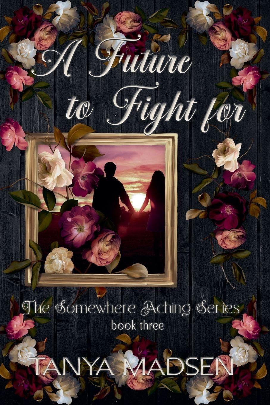 A Future to Fight For: 3 (The Somewhere Aching)