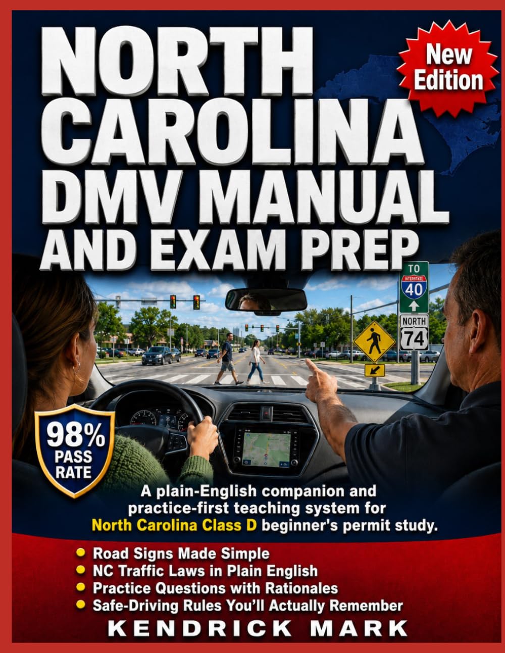 NORTH CAROLINA DMV MANUAL AND EXAM PREP: A Plain-English Companion And Practice-First Teaching System For North Carolina Class D Beginner's Permit Study.