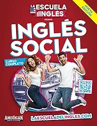 La Escuela del Inglés - Curso Completo Online de Inglés Social / American School of English - Social English Complete Online Course (Spanish Edition)