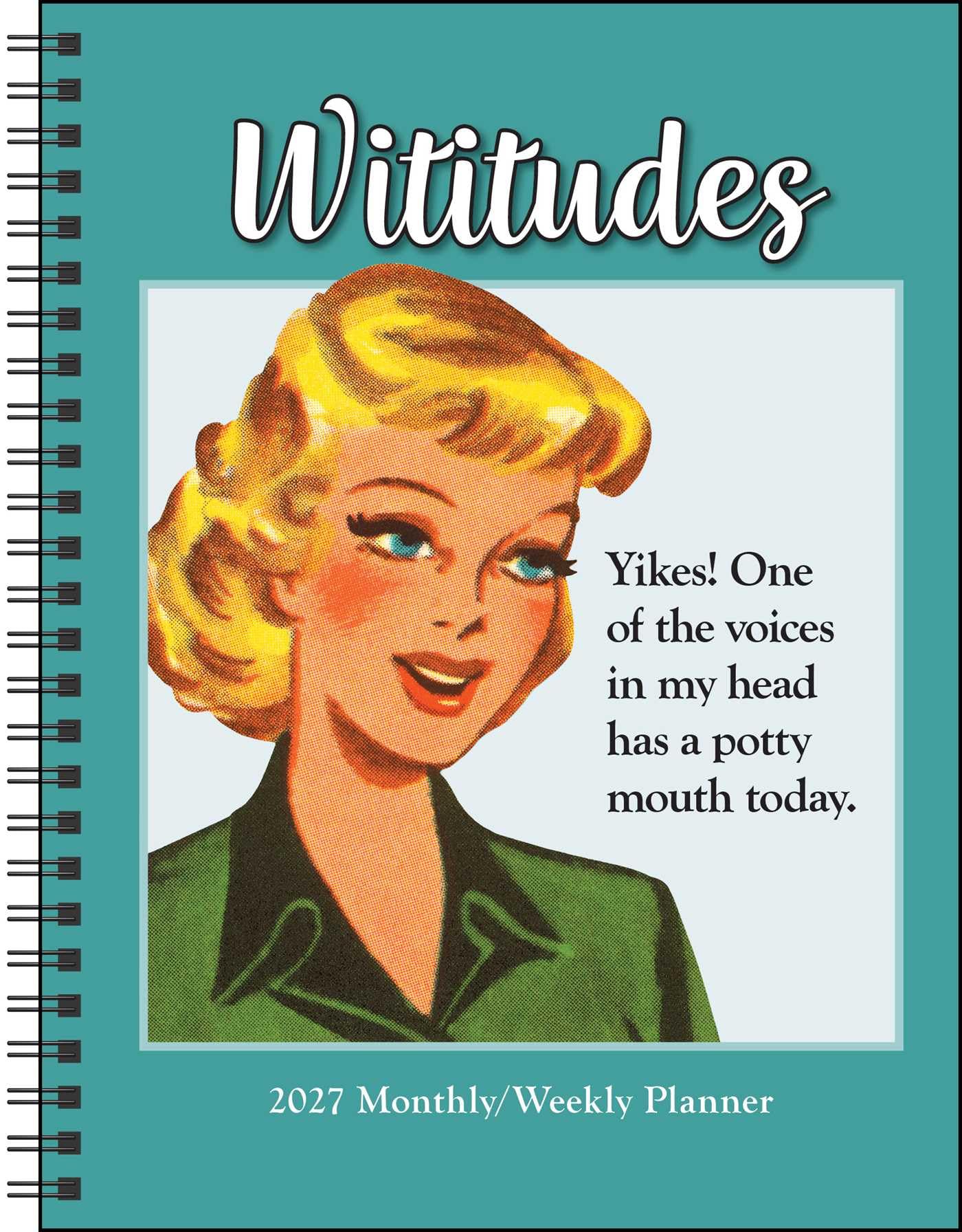 Wititudes 12-Month 2027 Monthly/Weekly Planner Calendar