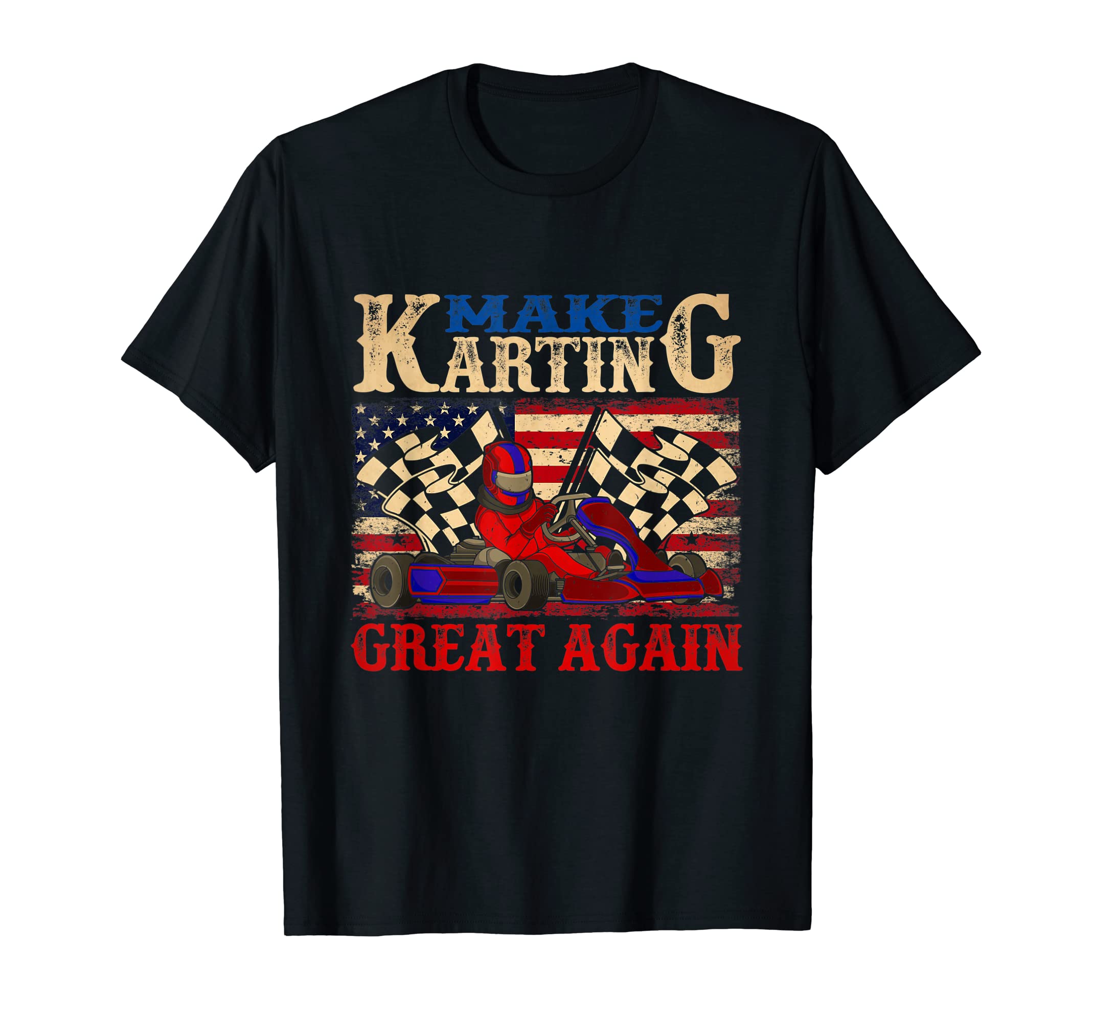 Make Karting Great Again Go Kart Racing Racer Karting T-Shirt