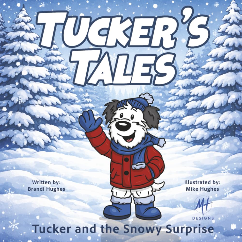 Tucker's Tales: Tucker and the Snowy Surprise