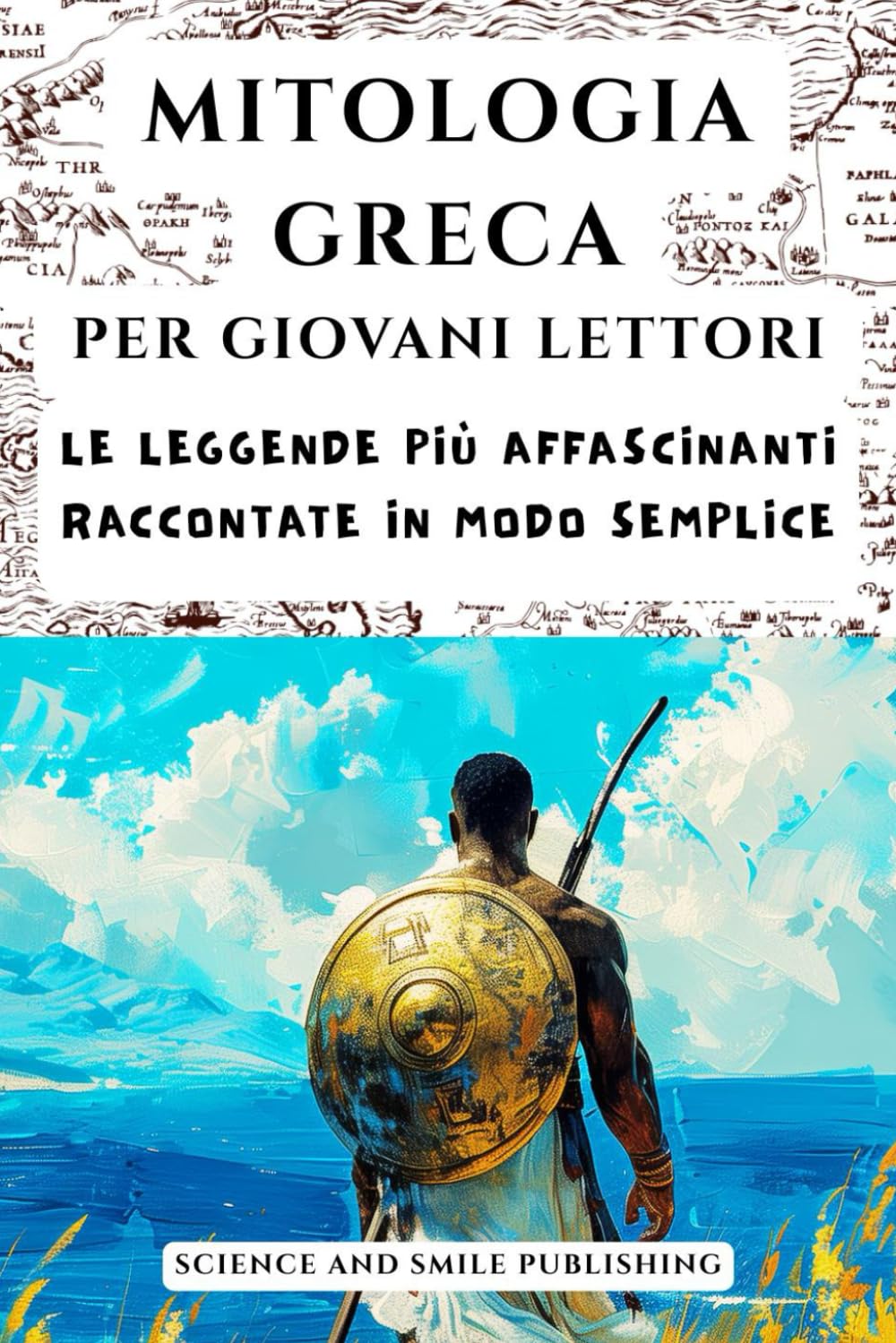 MITOLOGIA GRECA PER GIOVANI LETTORI, mitologia greca per bambini con illustrazioni a colori, le più belle storie dei miti greci: Le Leggende più ... PER STIMOLARE LA CURIOSITA' DEI VOSTRI FIGLI)