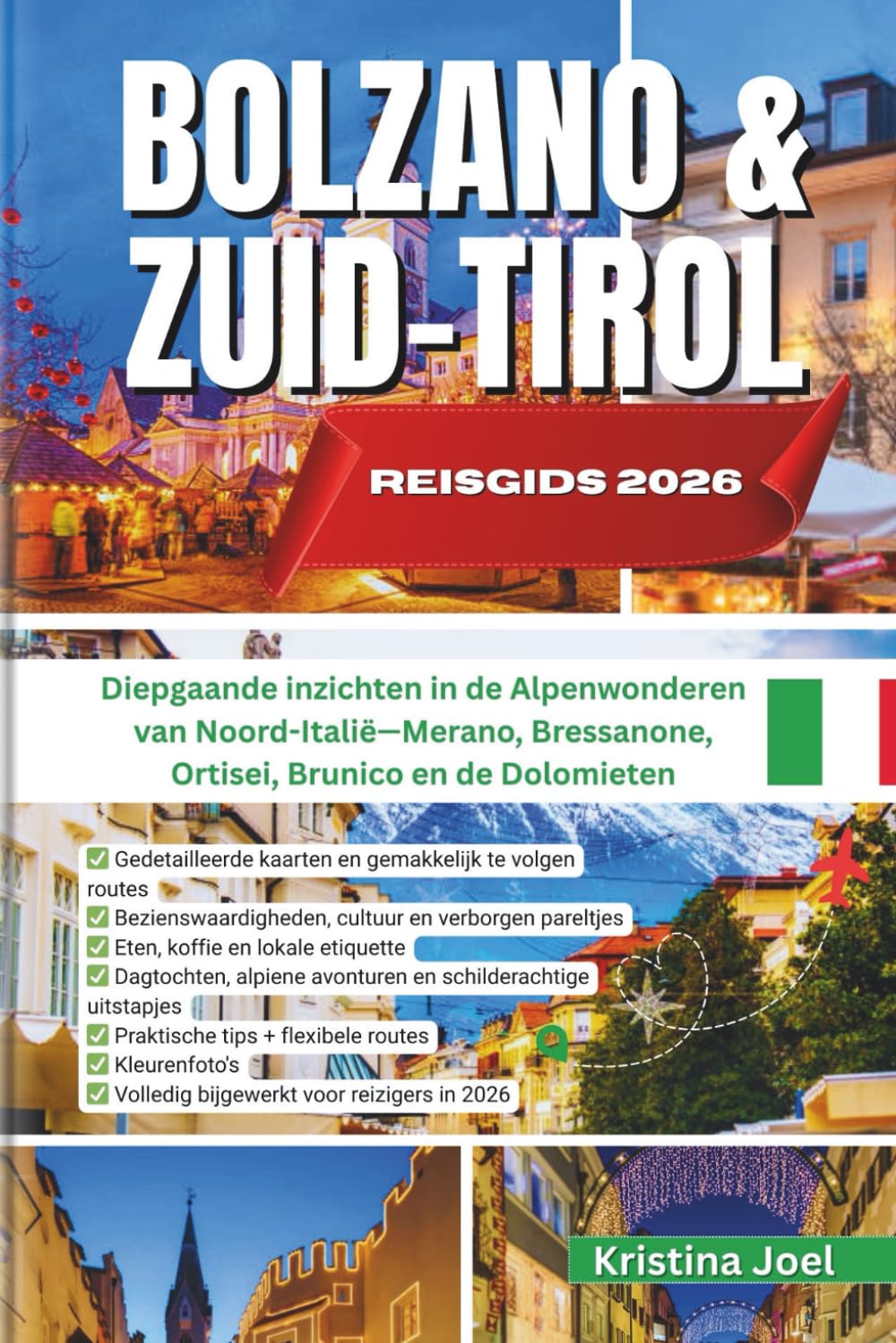 BOLZANO & ZUID-TIROL REISGIDS 2026: Diepgaande inzichten in de Alpenwonderen van Noord-Italië—Merano, Bressanone, Ortisei, Brunico en de Dolomieten