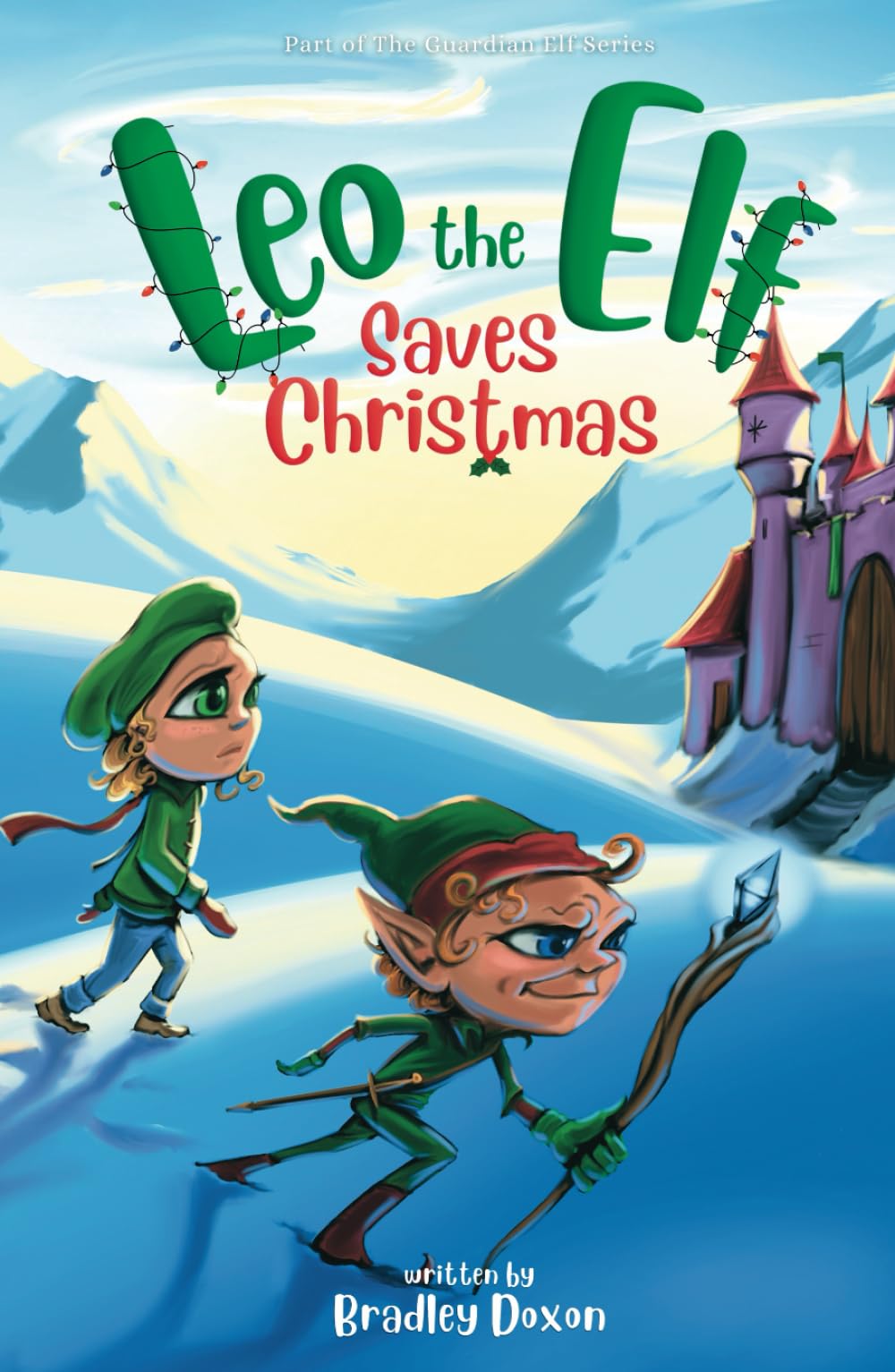 Leo the Elf Saves Christmas (The Guardian Elf)
