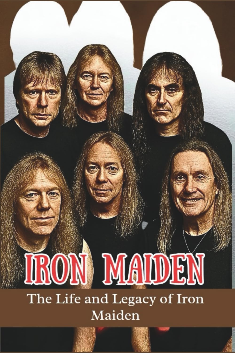 IRON MAIDEN: The Life and Legacy of Iron Maiden