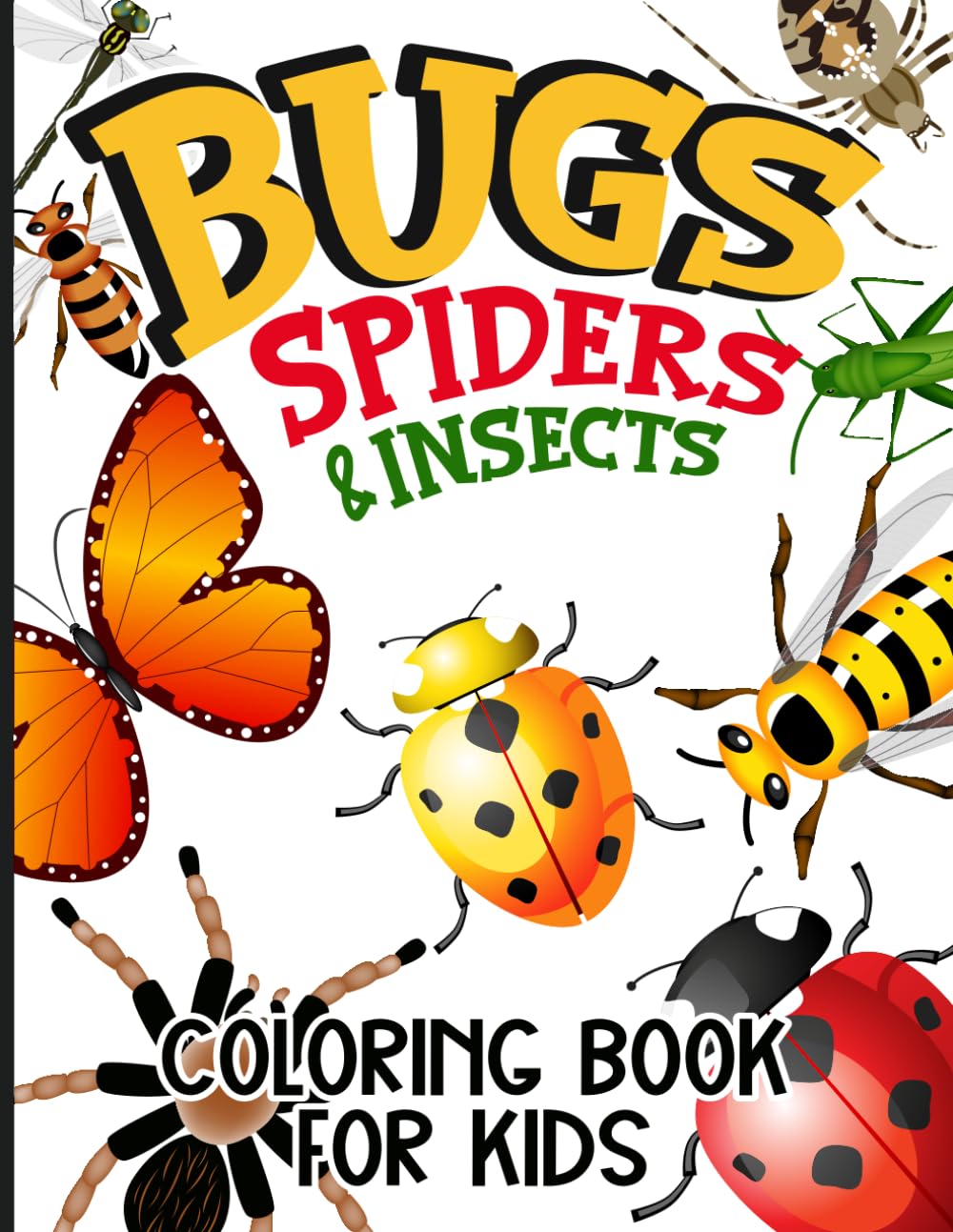 Bugs, Spiders & Insects Coloring Book for Kids: Cute and Easy Bug Designs with Spiders, Beetles, Butterflies and More for Kids Who Enjoy Nature Coloring
