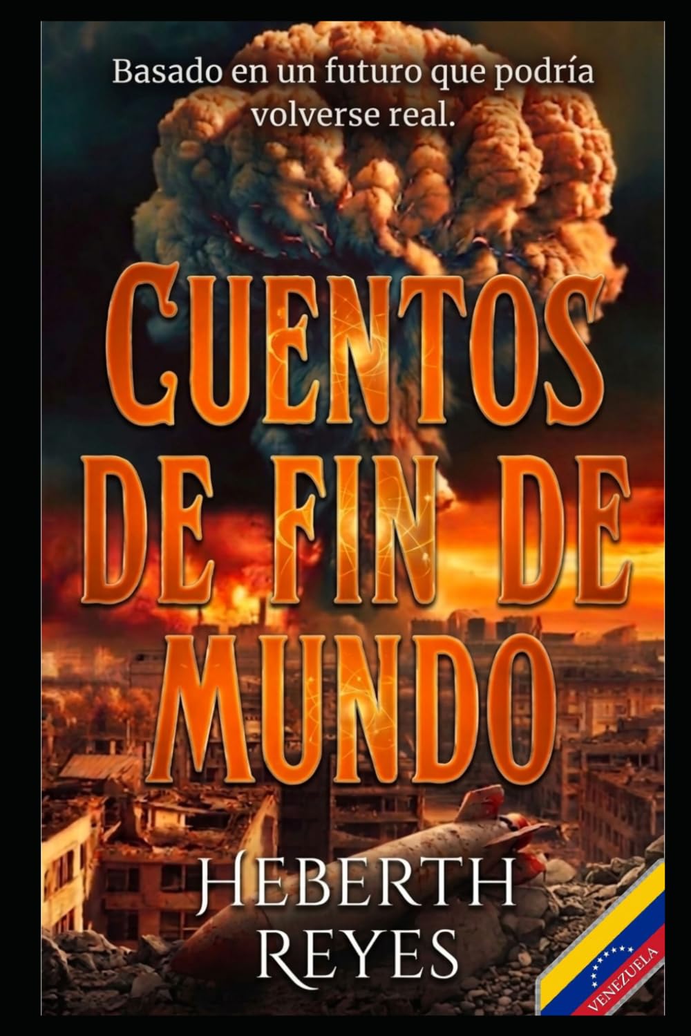 Cuentos de fin de mundo: Relatos de horror y ciencia ficción postapocalíptica.