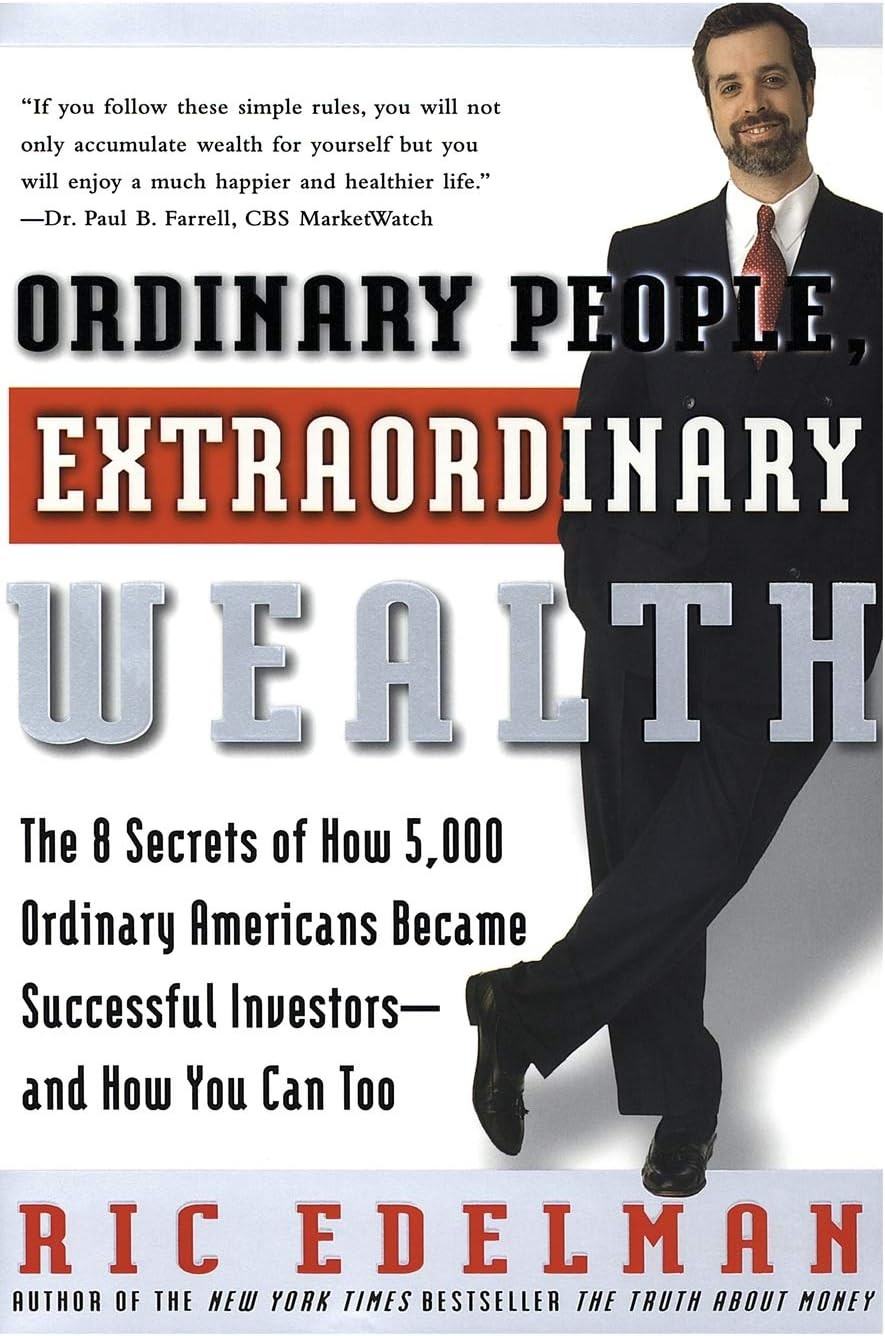 Ordinary People, Extraordinary Wealth: The 8 Secrets of How 5,000 Ordinary Americans Became Successful Investors--and How You Can Too