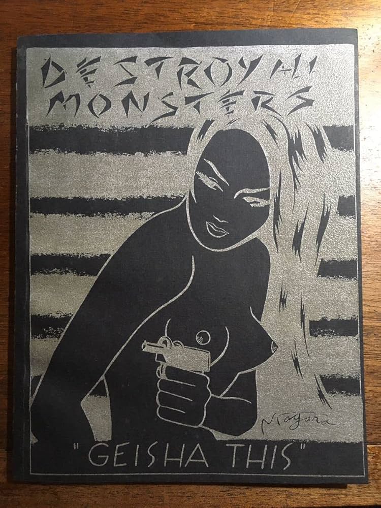 アート・デザイン・音楽 Destroy All Monsters: Geisha This Destroy All Monsters: “Geisha This” 3rd edition | The Book