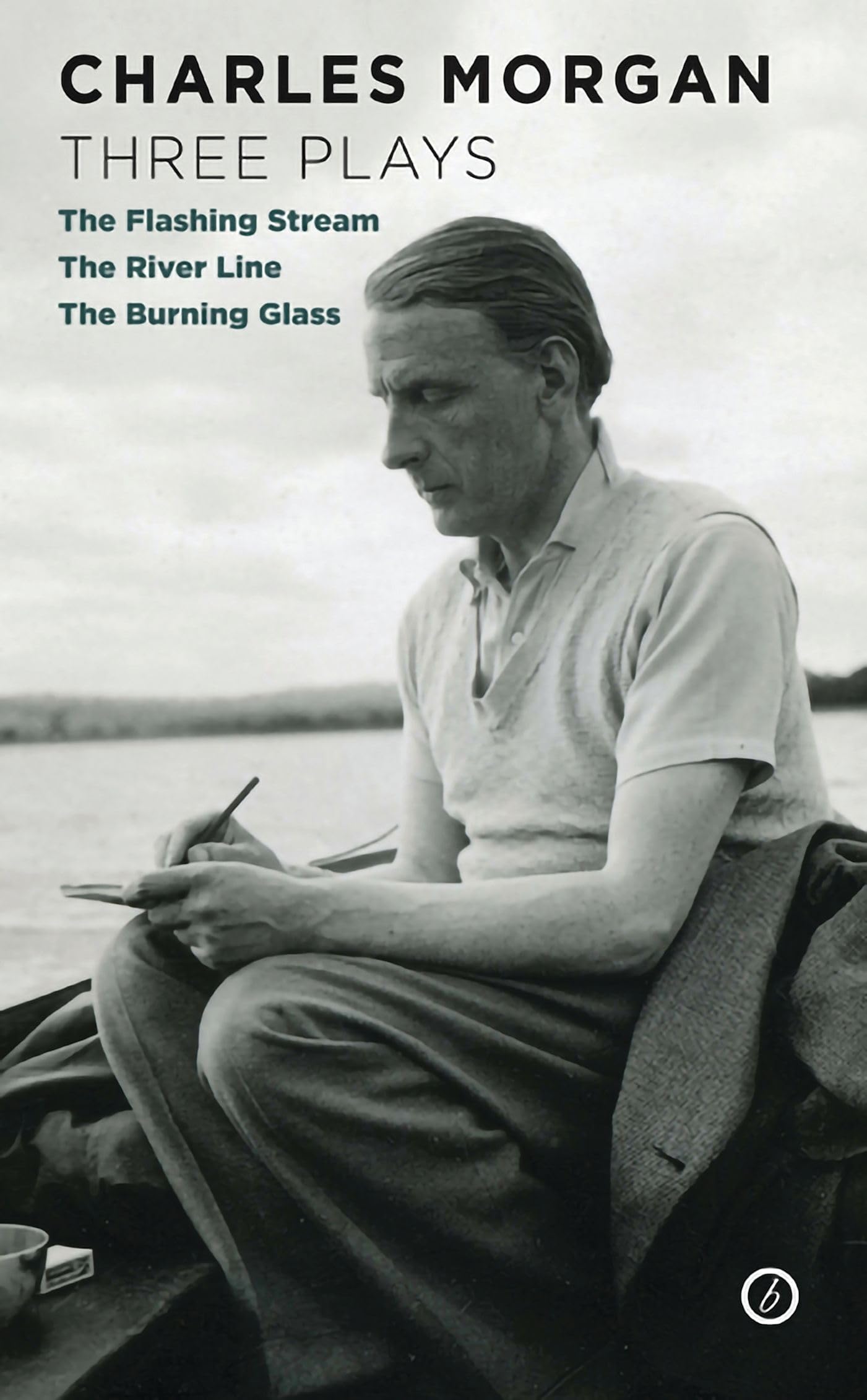 Morgan: Three Plays: The Flashing Stream; The River Line; The Burning Glass (Oberon Modern Playwrights)