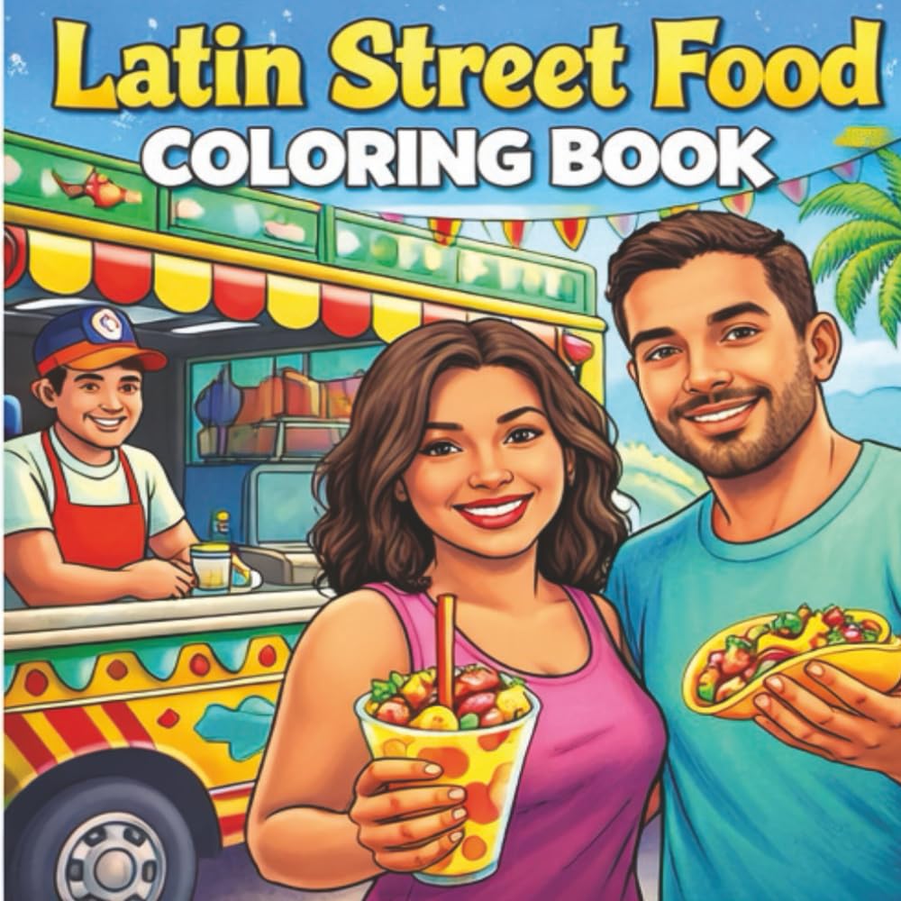 Latin Street Food Coloring Book for Adults and Teens (NYC Culture Series)