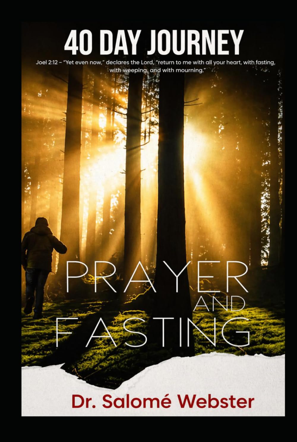40 Day Journey: Prayer and Fasting