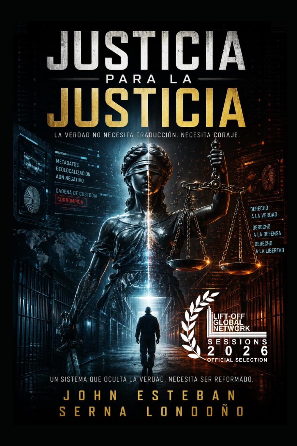 Justicia para la Justicia: Nacimiento de una reforma al sistema judicial, penal y penitenciario