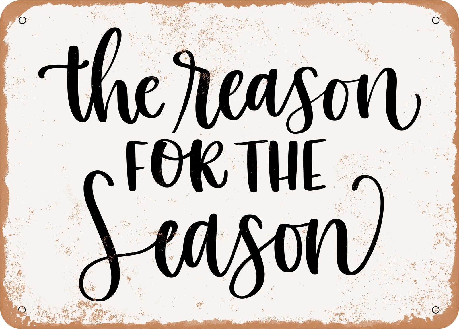 Metal Sign - The Reason For the Season - Vintage Look Sign home decor