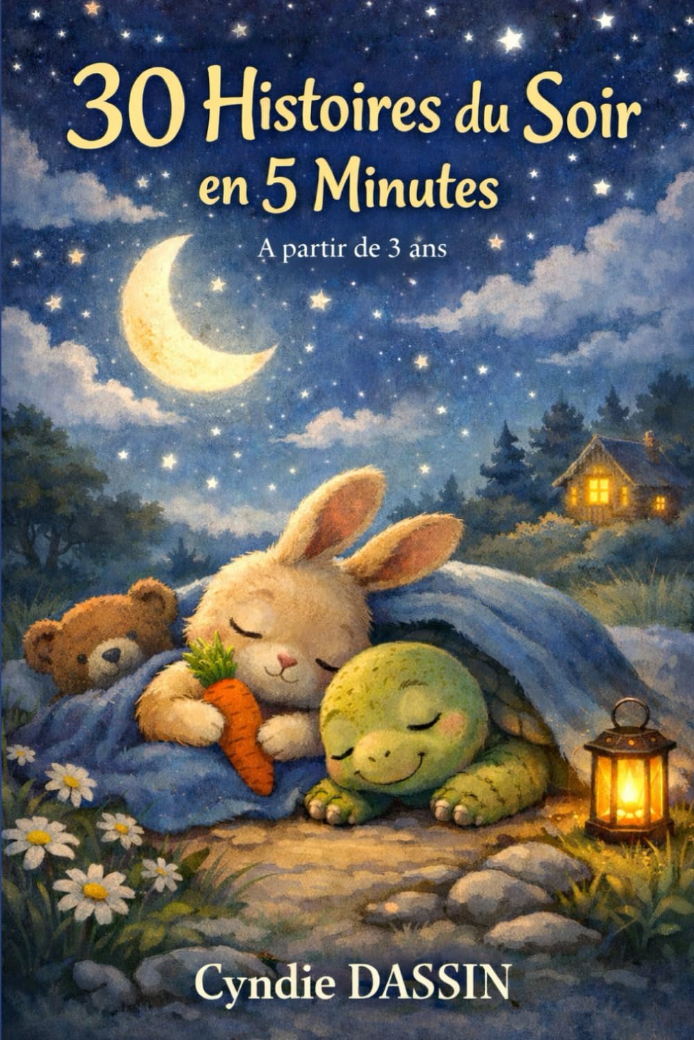Histoires du Soir en 5 Minutes: 30 belles petites histoires pour les petits, pour aider les enfants à se calmer, relâcher la journée et trouver le sommeil plus sereinement.
