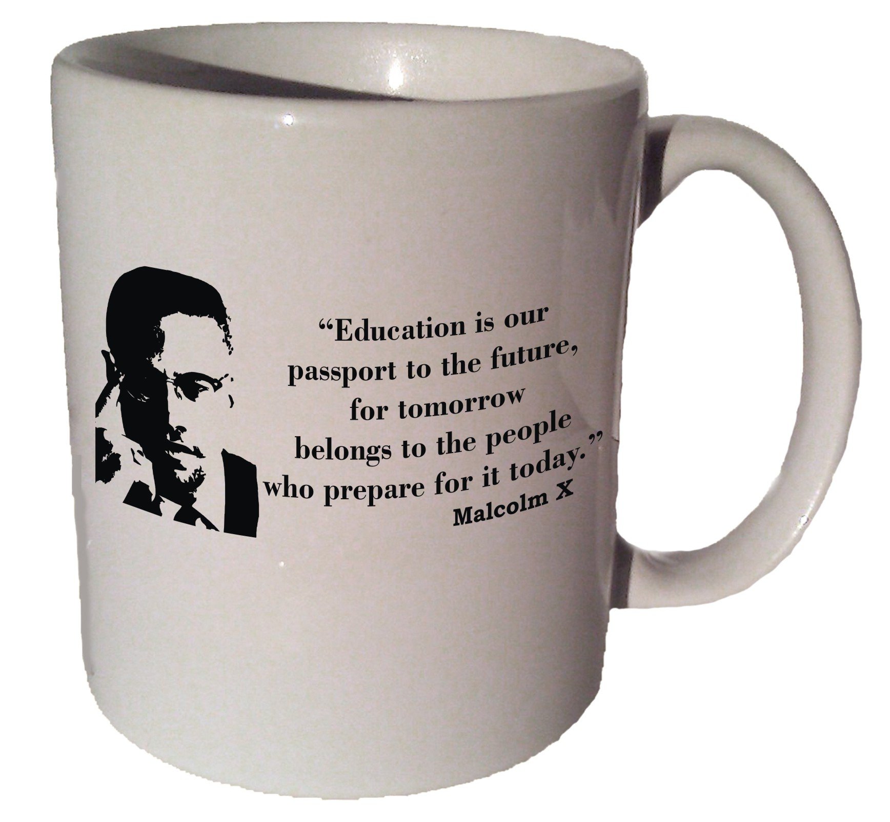 Malcolm X "Education Is Our Passport to the Future" Quote Coffee Tea Ceramic Mug 11 Oz by VM Reigns