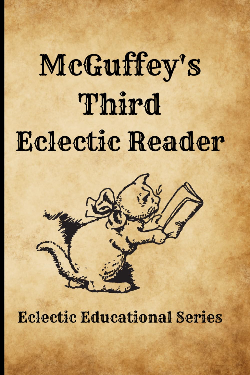 McGuffey’s Third Eclectic Reader (1920 Revised Edition): Classic American Schoolbook for Reading, Moral Instruction, Vocabulary Building, and Early Literature Studies