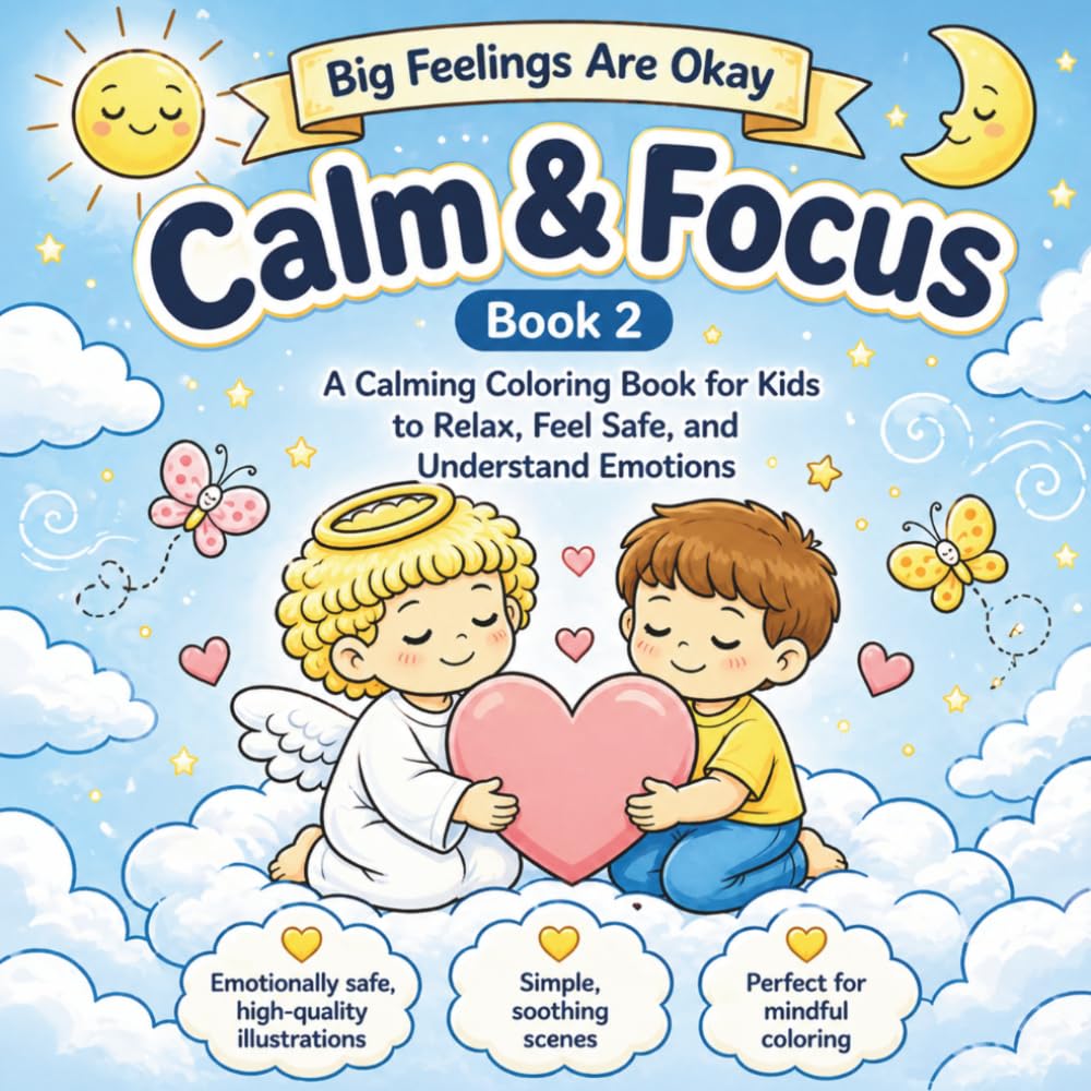 Big Feelings Are OK: A calming coloring book for kids 6-9