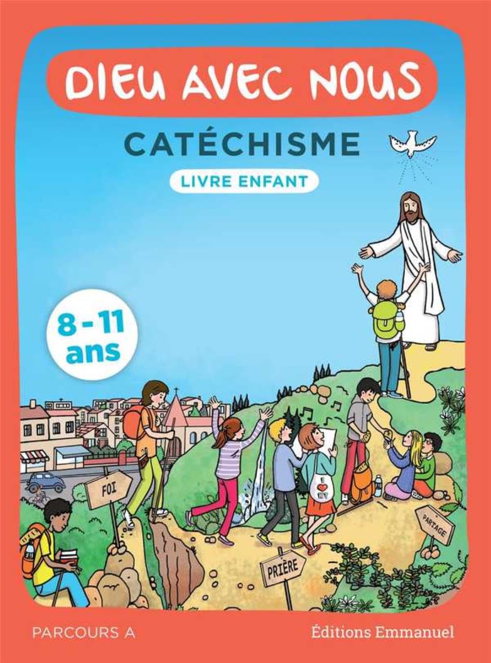 Dieu avec nous - Parcours A - Livre enfant: Catéchisme pour les 8-11 ans
