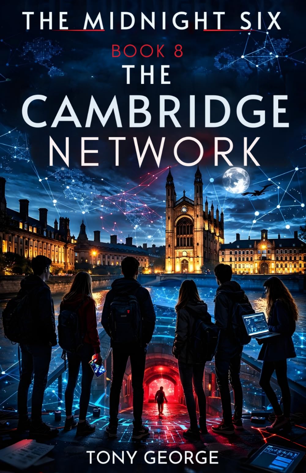The Cambridge Network: A Midnight Six Mystery Adventure- Book 8 (The Midnight Six)