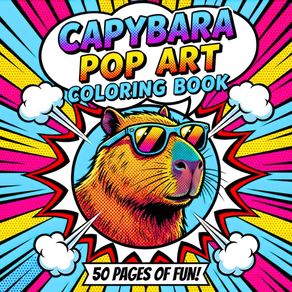 Capybara Pop Art Coloring Book: 50 Unique images | bold & easy | Stress Relieving for Adults & Kids Relaxation