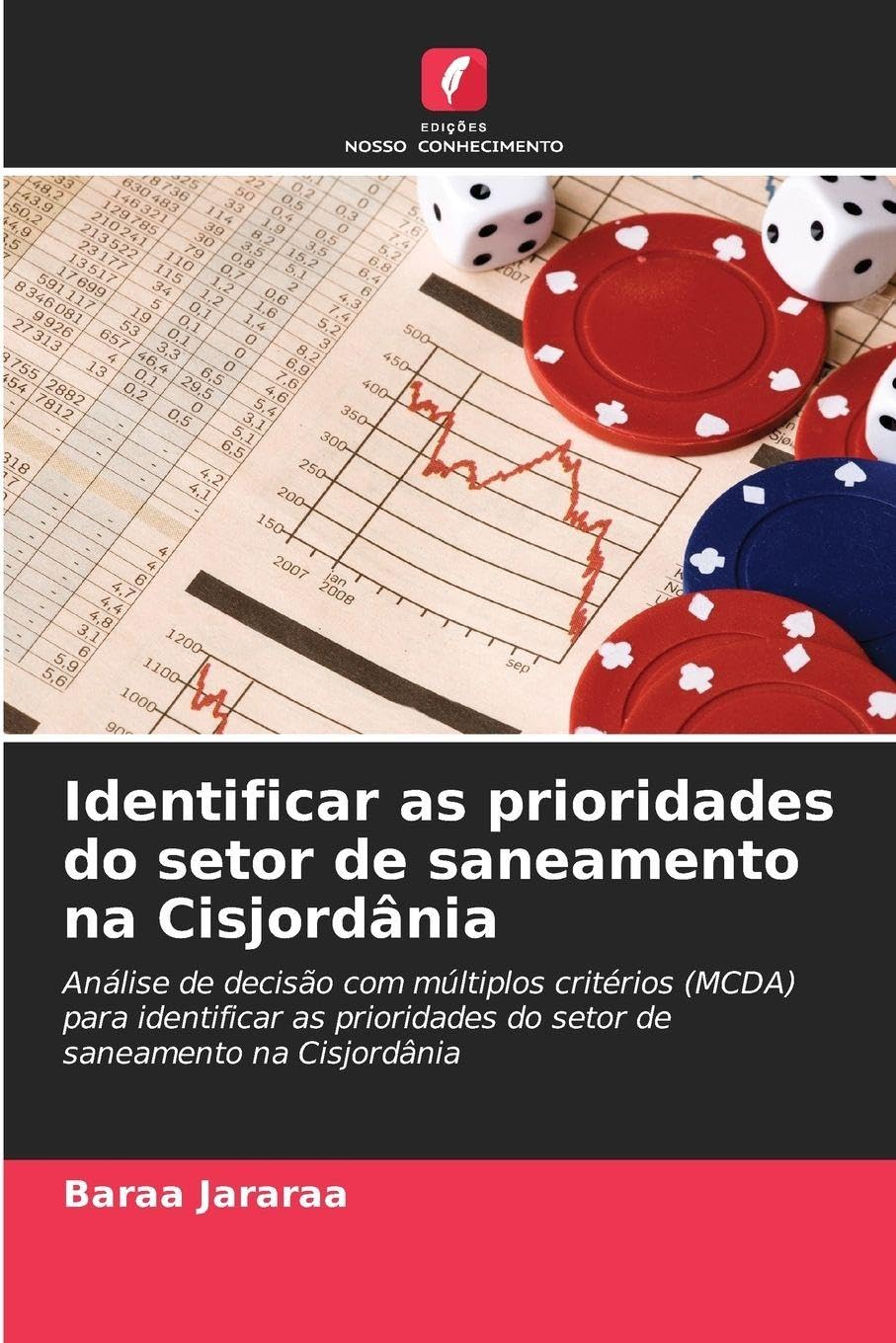 Identificar as prioridades do setor de saneamento na Cisjordânia: Análise de decisão com múltiplos critérios (MCDA) para identificar as prioridades do setor de saneamento na Cisjordânia