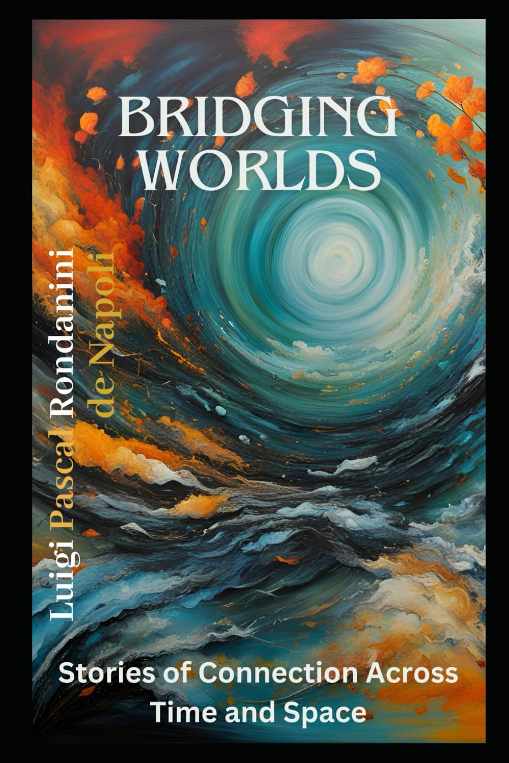 Bridging Worlds: Stories of Connection Across Time and Space