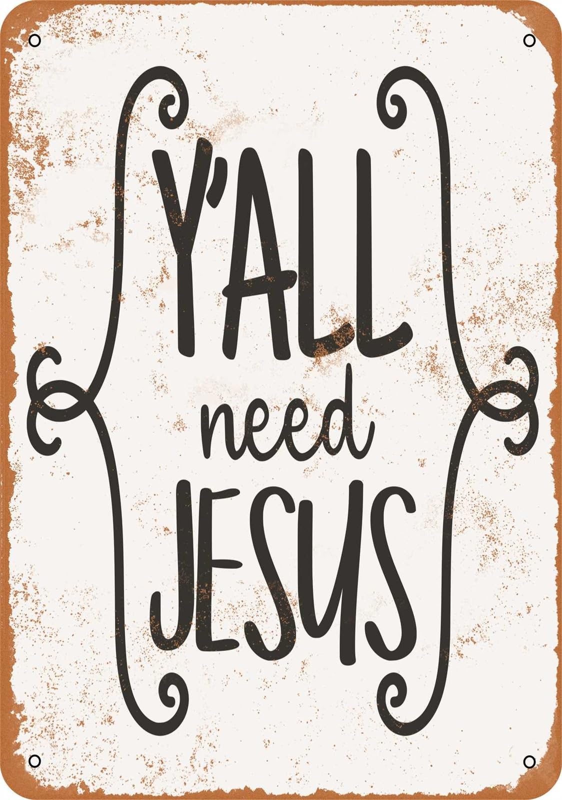 Miaomansenstore Metal Sign - Y'all Need Jesus - Vintage Look Home Decor
