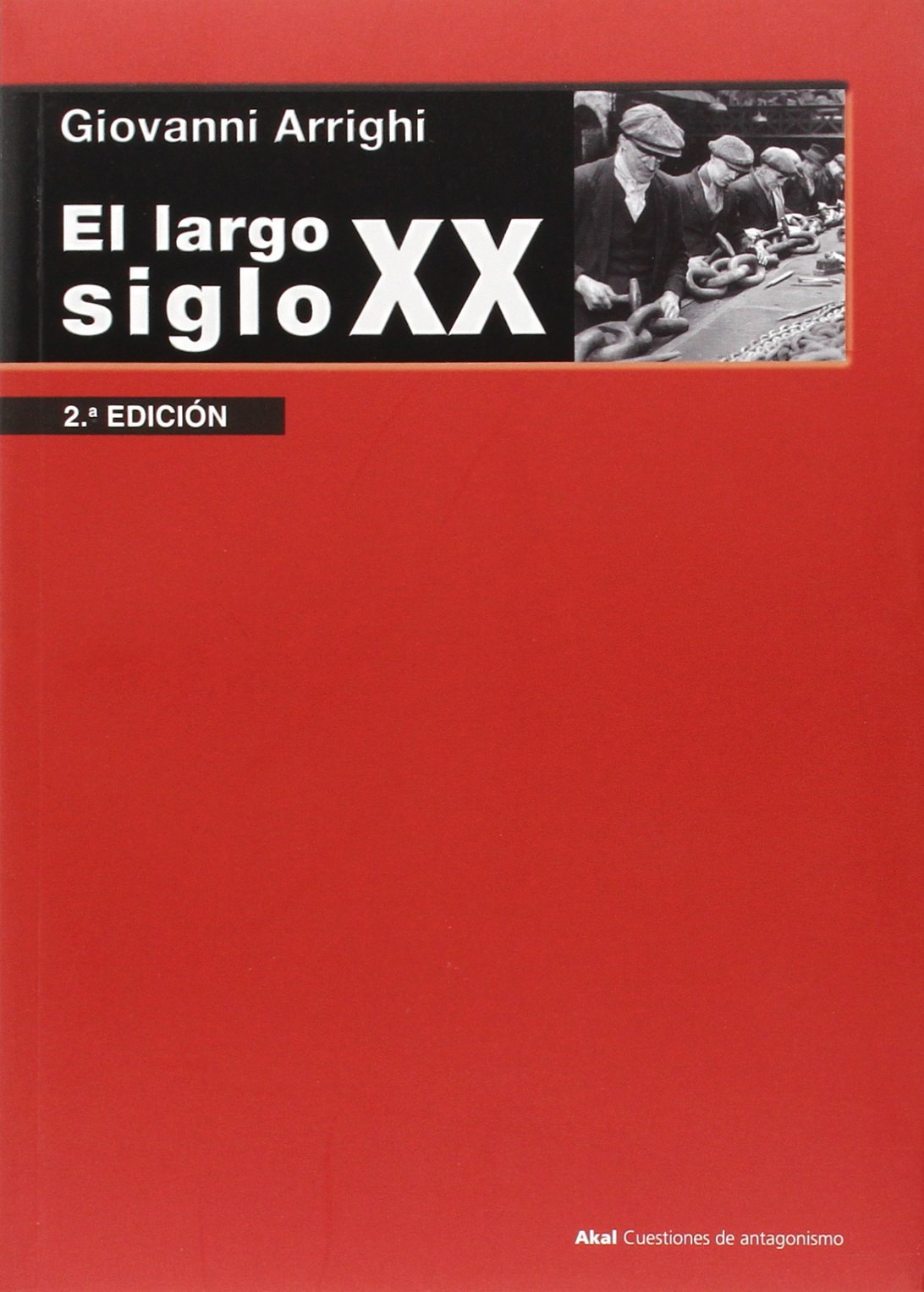 El largo siglo XX: 80 (Cuestiones de Antagonismo)