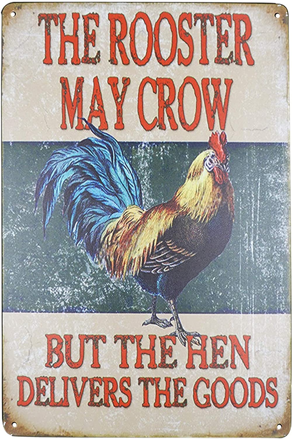 Haosensix Funny Chicken Metal Tin Sign The Rooster May Crow But The Hen Delivers The Goods Retro Wall Decor Cave Garage Farmhouse Decor Poster Painting 8x12 Inch