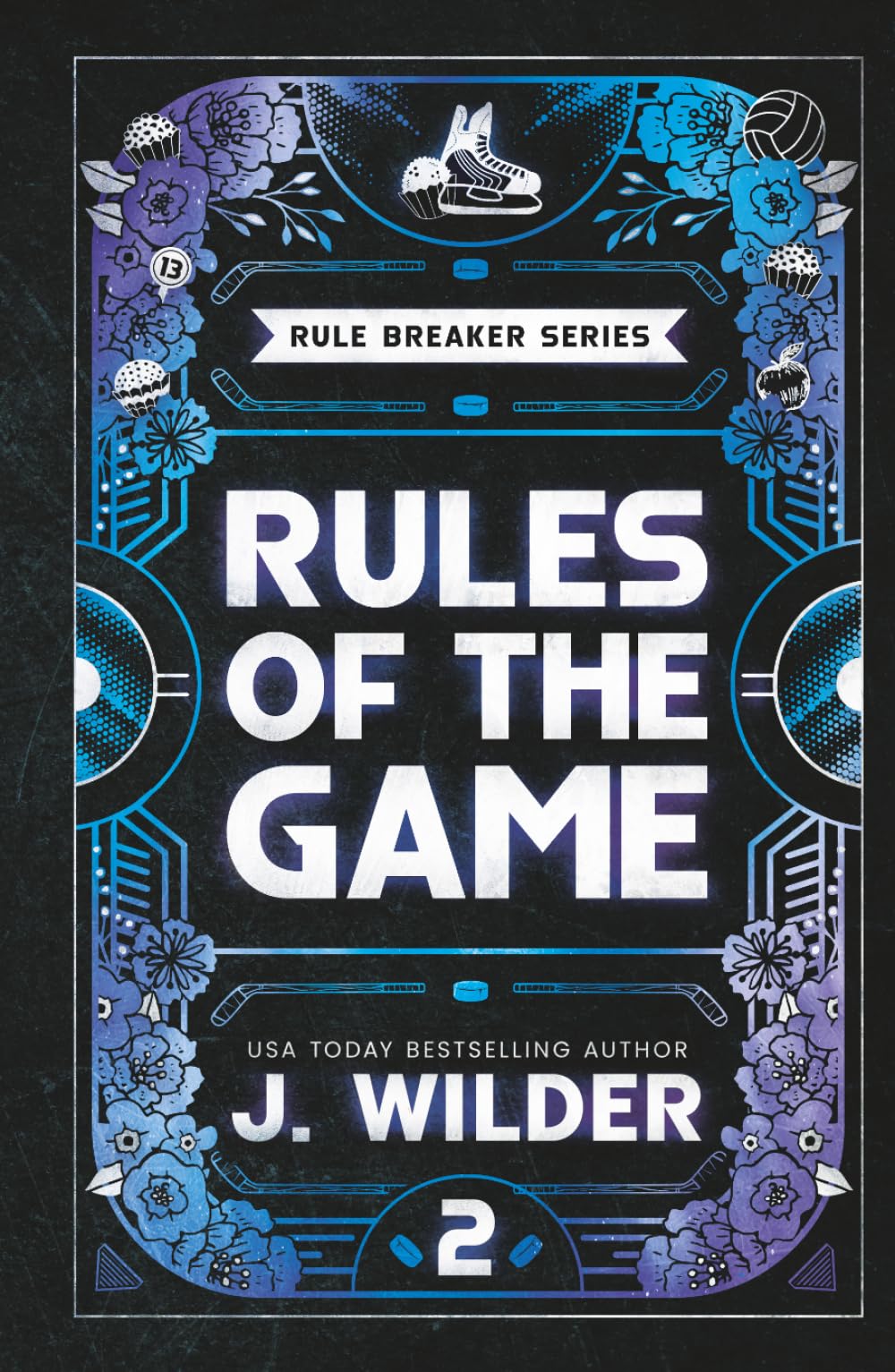 Rules Of The Game: A College Hockey Romance (Rule Breaker Series)