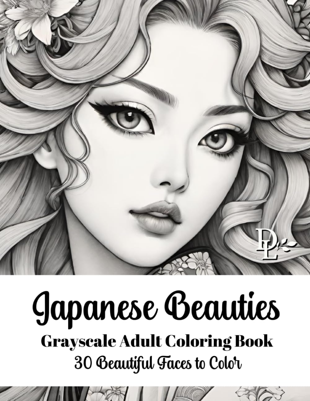 Japanese Beauties - Grayscale Adult Coloring Book: 30 Beautiful Faces to Color (Beautiful Women Coloring Books)