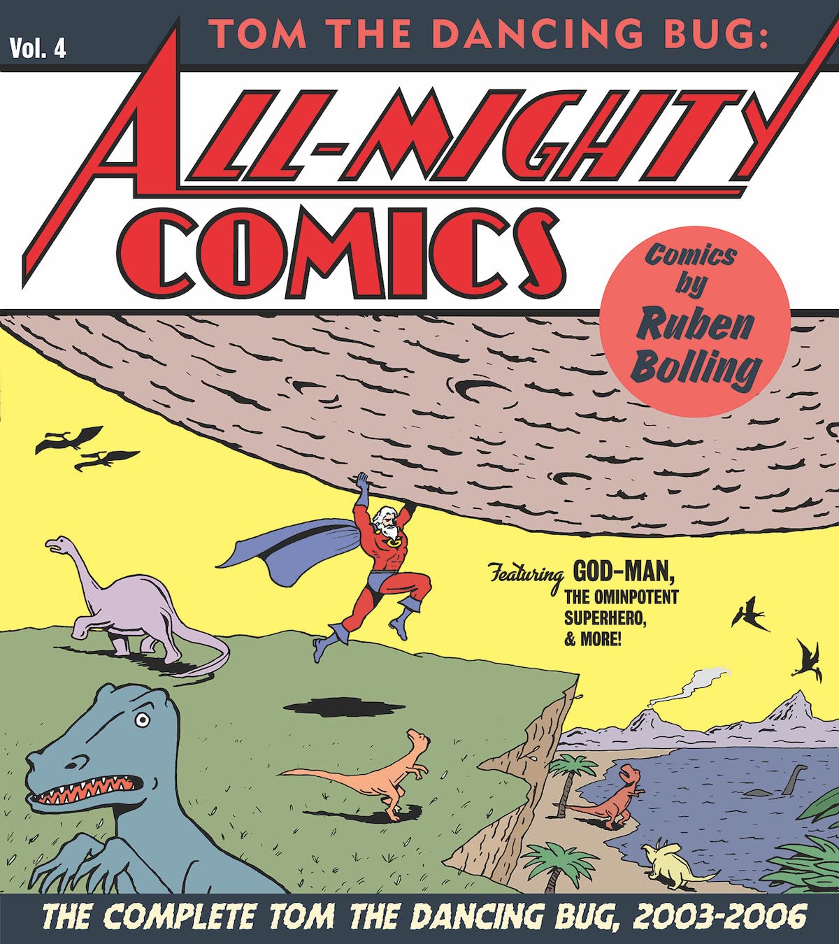 Tom the Dancing Bug All-Mighty Comics: The Complete Tom the Dancing Bug, Vol. 4 2003-2006