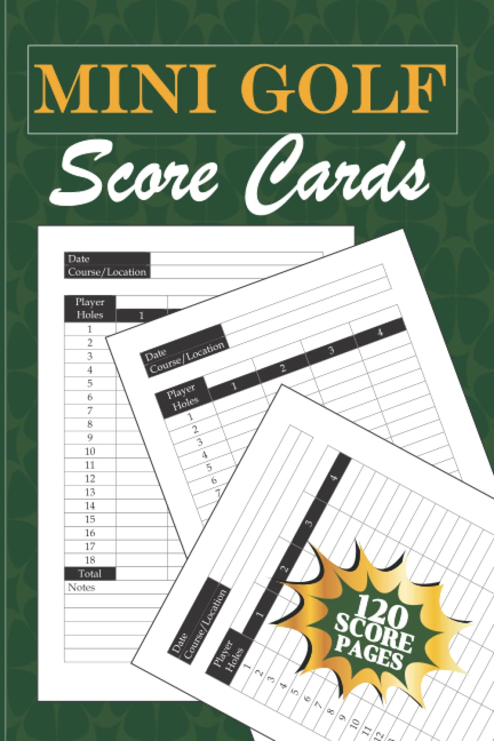 Mini Golf Scorecards: 120 Miniature Golf Score cards for Mini golf Players 6 x 9 inches