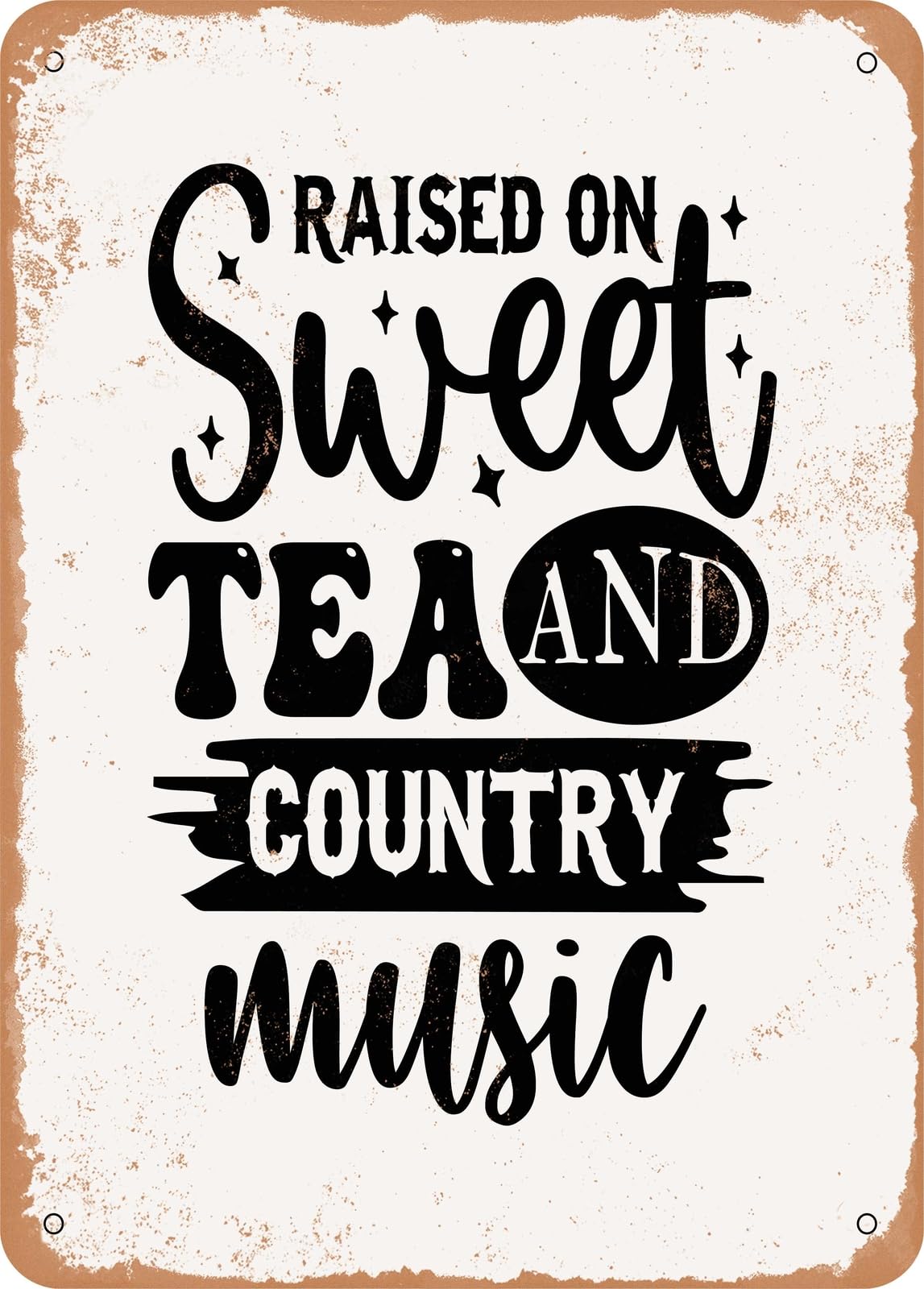 Miaomansenstore Metal Sign - Raised On Sweet Tea And Country Music - Vintage Look Home Decor