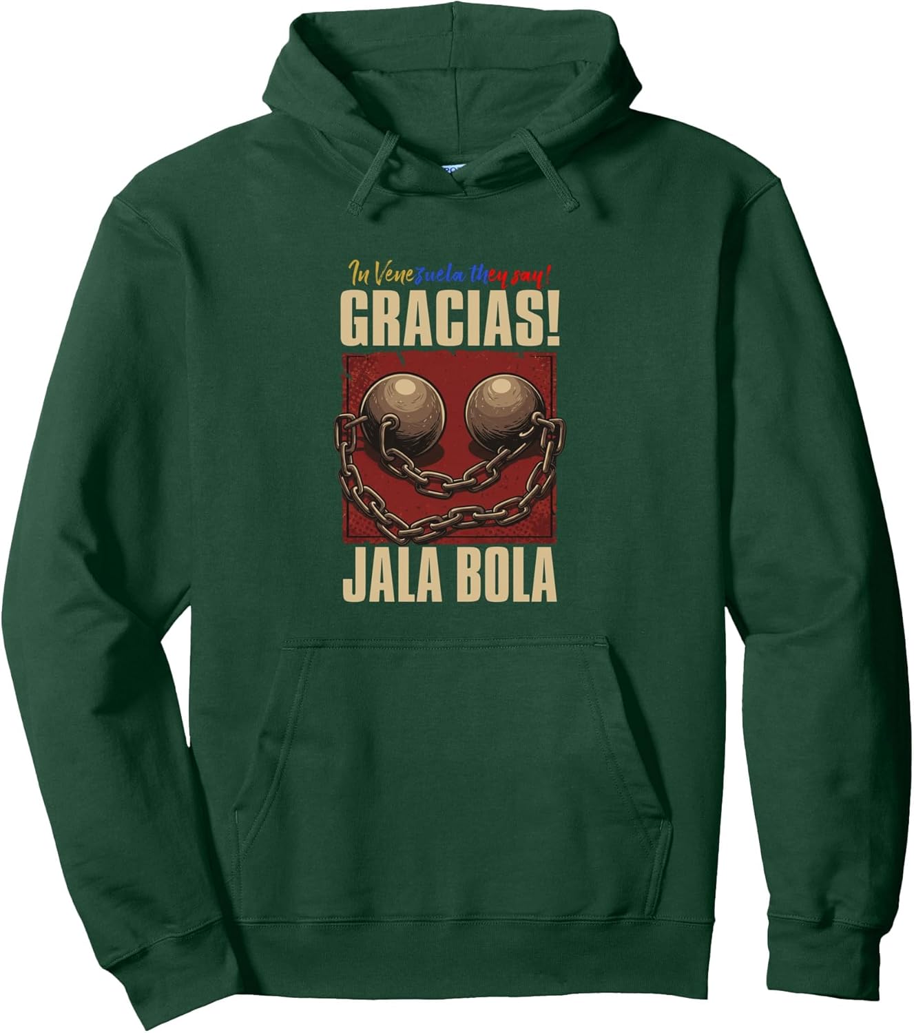 Talk Venezuelan Gracias, jala bola Cool venezuelan outfit Pullover Hoodie