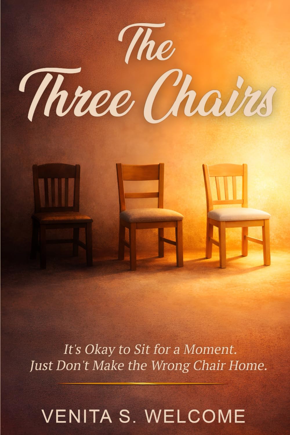 The Three Chairs: It's Okay to Sit for a Moment. Just Don't Make the Wrong Chair Home