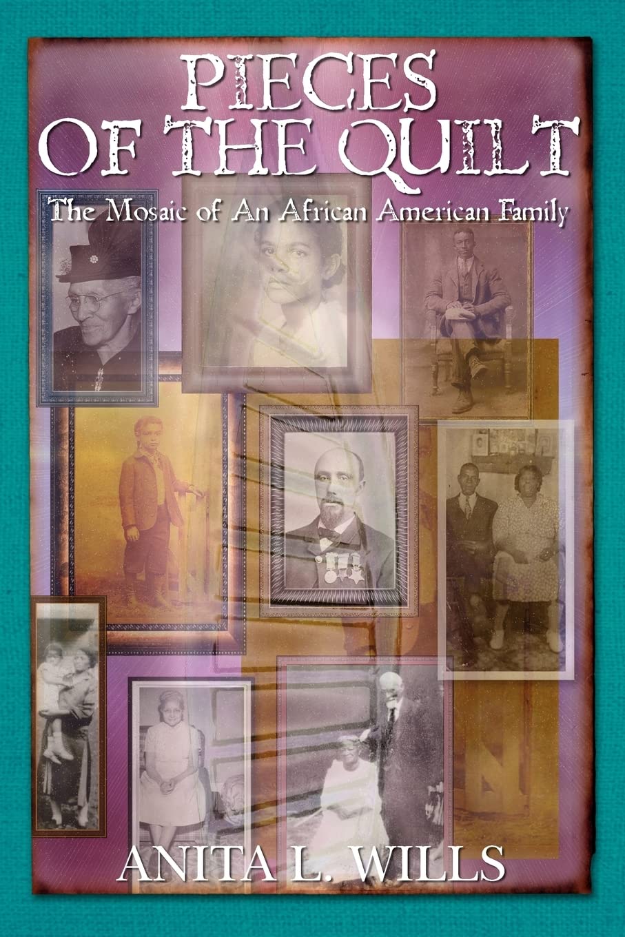 Pieces of the Quilt: The Mosaic of An African American Family