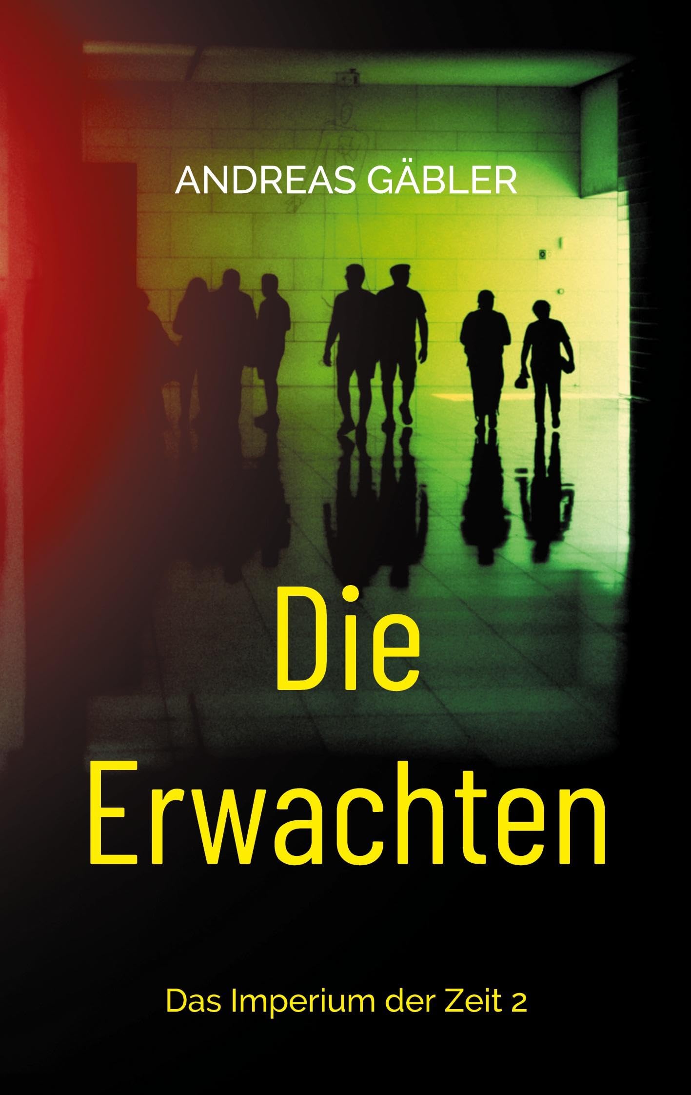 Die Erwachten: Das Imperium der Zeit 2