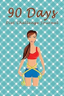 90 Days Diet Challenge Journal: Personal Food Exercise Weight Loss Calorie Counter Record Notebook Diary Tracker Blank Book Size 6x9 Inches (diet journal and food diary)