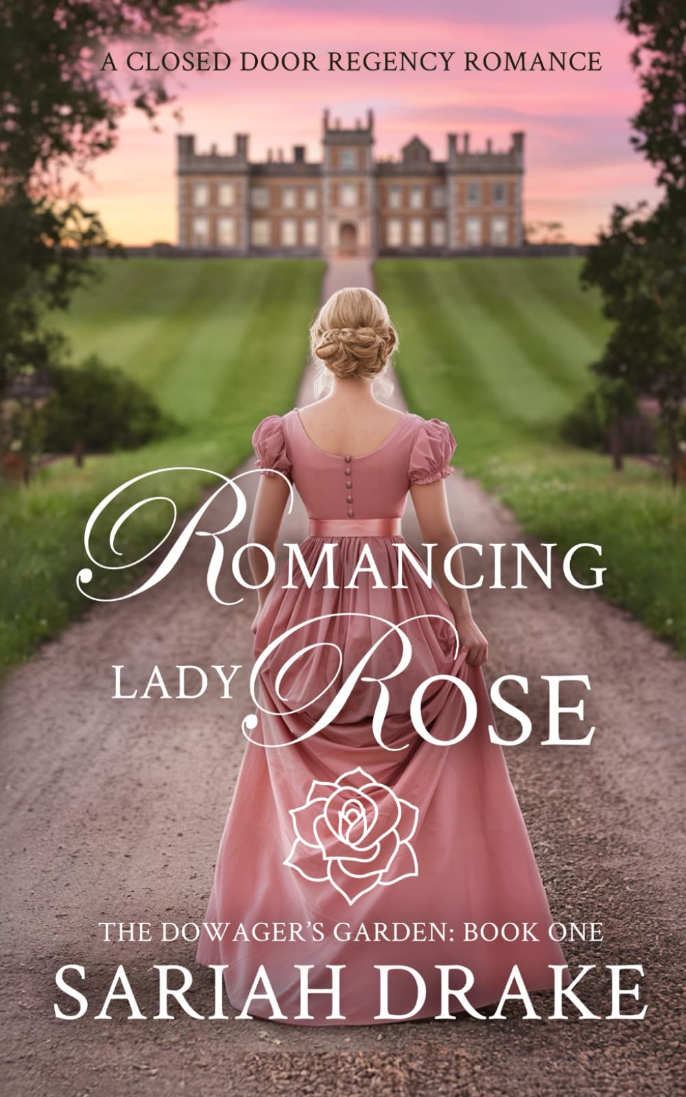 Romancing Lady Rose: A Closed Door Regency Romance (The Dowager's Garden)