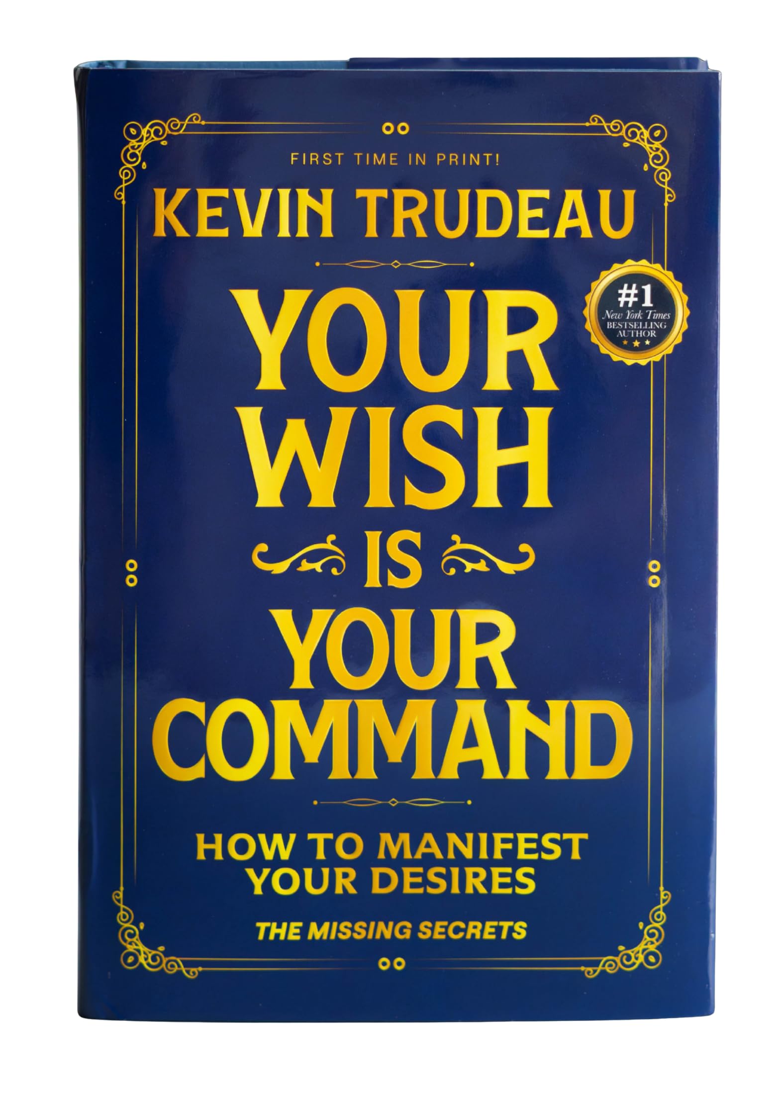 Photo 1 of "Your Wish is Your Command; How to Manifest Your Desires" - The Missing Secrets - KEVIN TRUDEAU