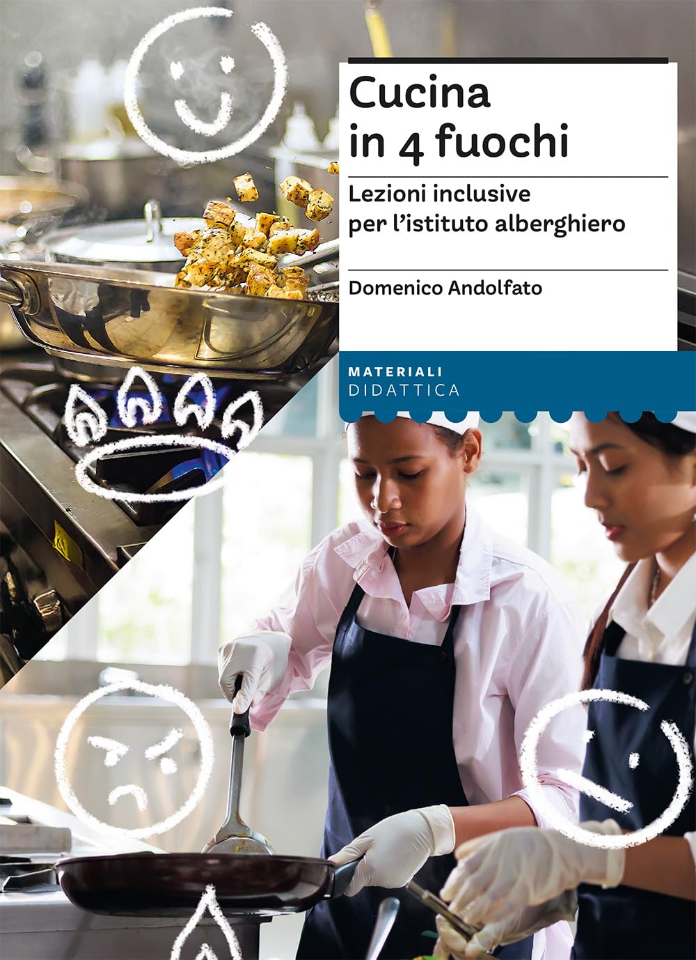 Cucina In 4 Fuochi. Lezioni Inclusive Per L'istituto Alberghiero - 4