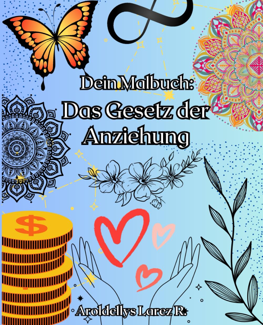 Dein Malbuch: Das Gesetz der Anziehung