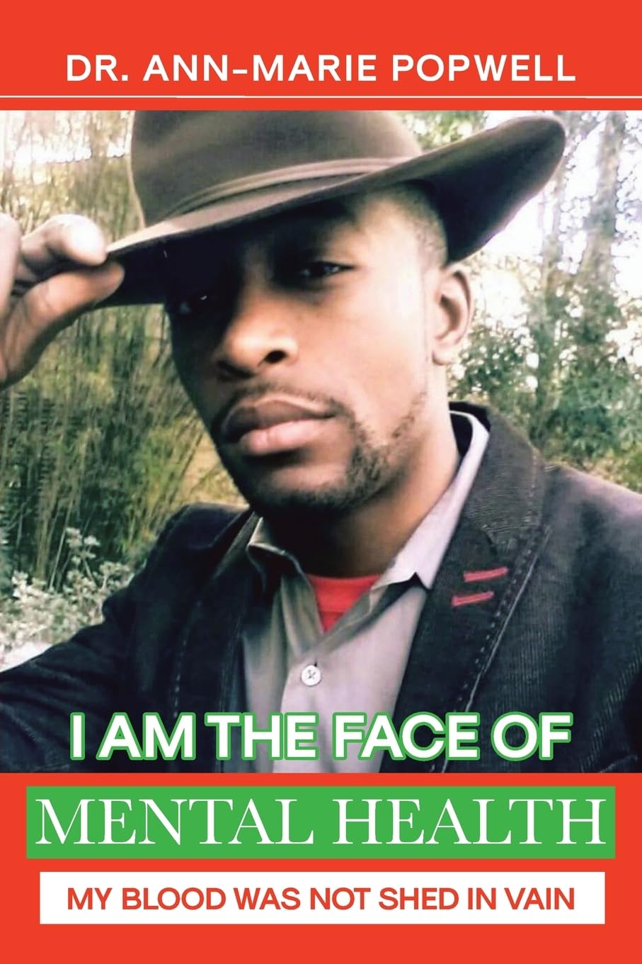 I Am the Face of Mental Health: My Blood Was Not Shed in Vain