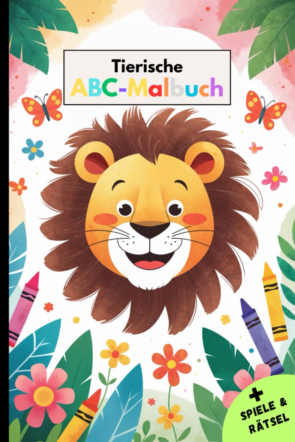 Tierische ABC-Malbuch für Kinder ab 4 Jahren: von A bis Z Malen, Rätseln und Lernen