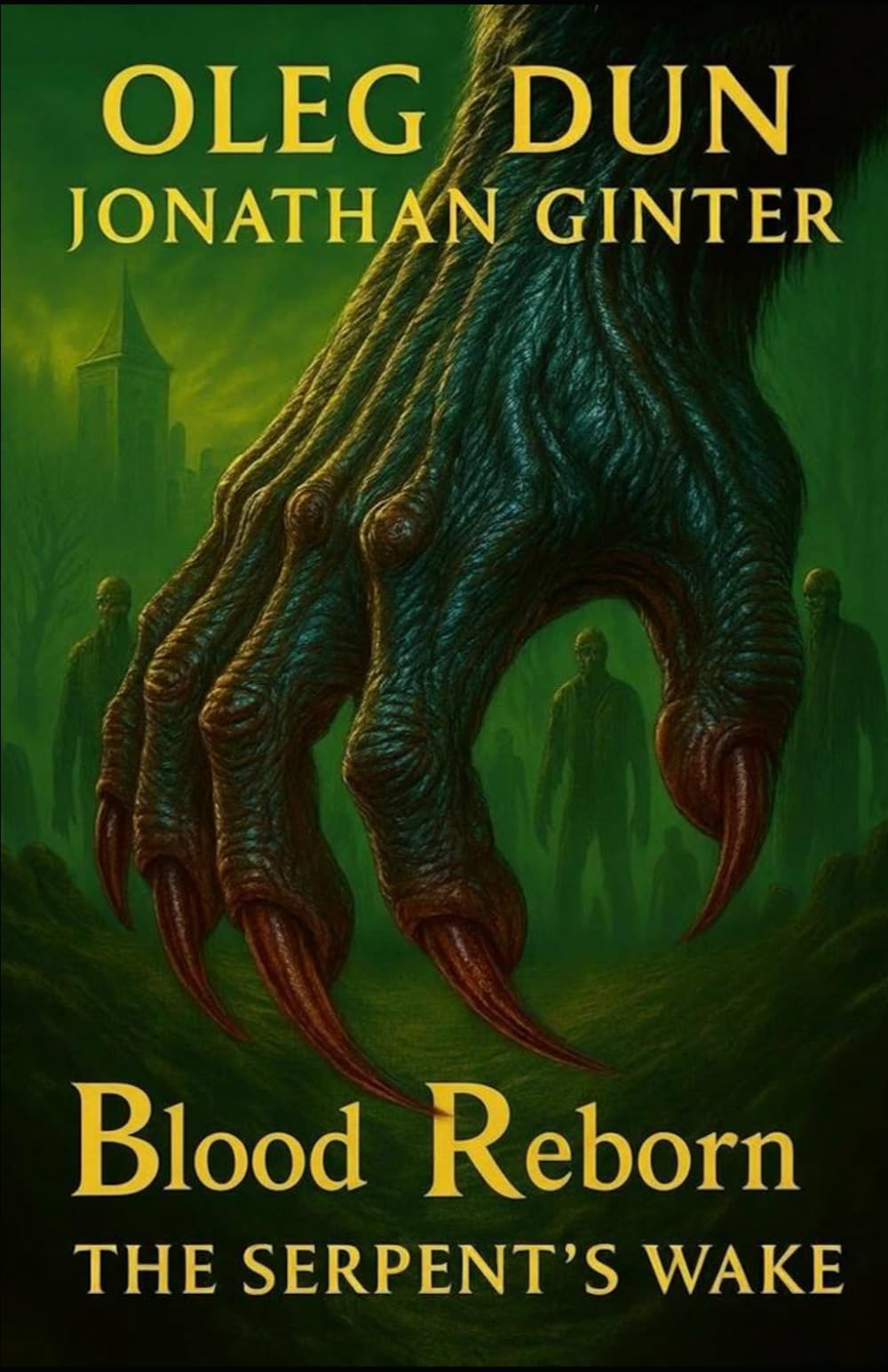 The Serpent's Wake: Book one of the Blood Reborn Saga