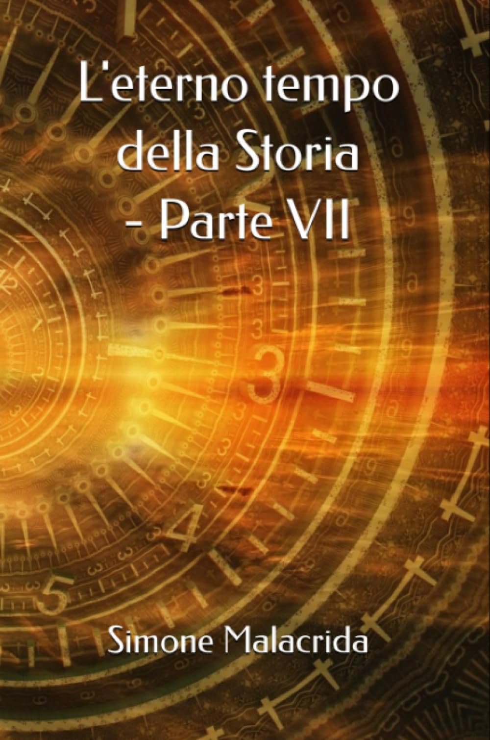 L'eterno tempo della Storia - parte VII